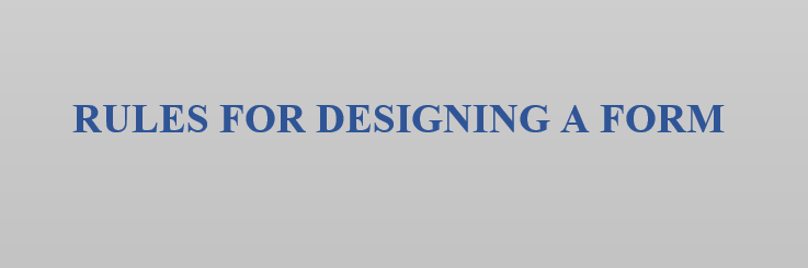 Rules for designing a form