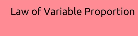 What are the Assumptions of the Law of variable proportions?